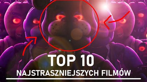 Top Najstraszniejszych Film W Jakie Zobaczysz W Swoim Yciu Youtube