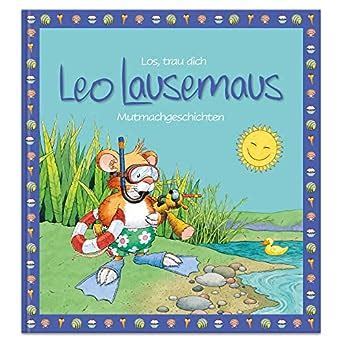 Los Trau Dich Leo Lausemaus Mutmachgeschichten Kinderbuch Mit