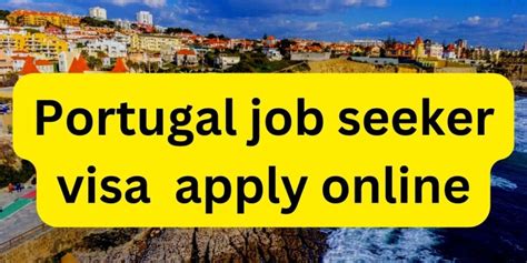 Portugal Job Seeker Visa 2023 Apply Online