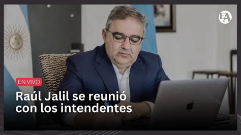 Ra L Jalil Se Reuni Con Los Intendentes Youtube