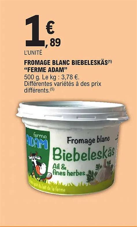 Promo Fromage Blanc Biebeleskäs ferme Adam chez E Leclerc Express