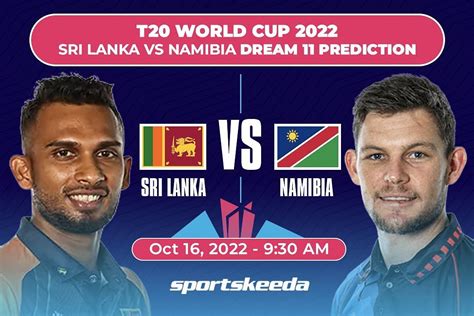 SL Vs NAM Dream11 Prediction Fantasy Cricket Tips Today S Playing 11