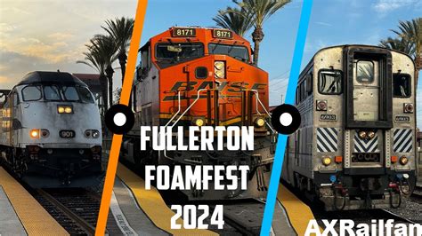 Railfanning Fullerton Foamfest 2024 YouTube