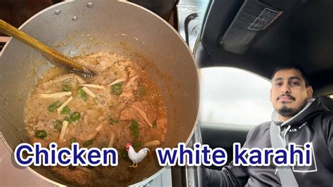 I Make Today Chicken White Karahi In Japan Aur Hum Na Kal Ki