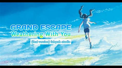 Thai Version Nightcore Grand Escape Radwimps Feat Toko Miura