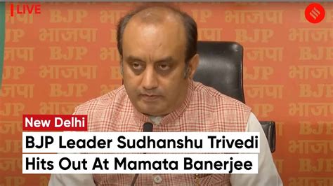 LIVE BJP Leader Sudhanshu Trivedi Lashes Out At CM Mamata Banerjee