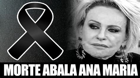 INFELIZMENTE Depois De MORTE BASTANTE TRISTE Nossa Amada Ana Maria