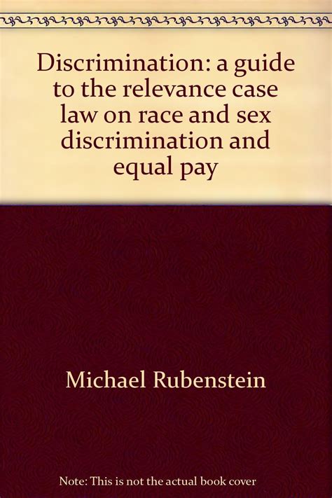 Discrimination A Guide To The Relevance Case Law On Race And Sex Discrimination And Equal Pay