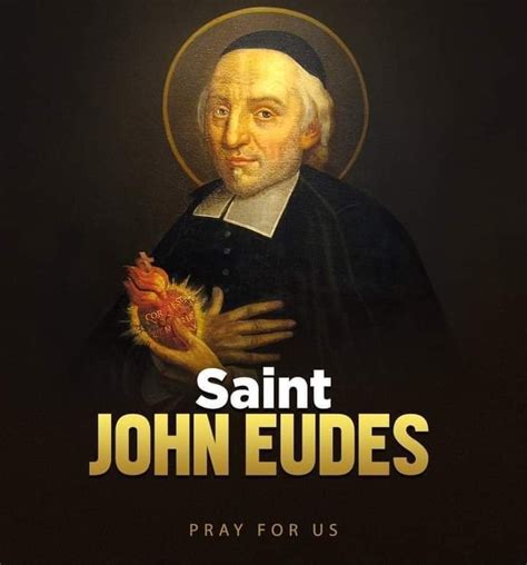 FEAST OF SAINT JOHN EUDES, FRENCH PRIEST - 19th AUGUST - Prayers and ...