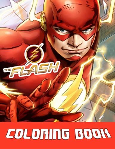 The Flash Coloring Book Great Coloring Book For Kids And Fans Of All