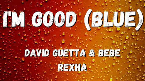 David Guetta Bebe Rexha Im Good Blue Lyric Video YouTube