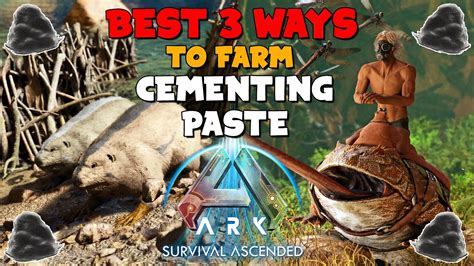 Best Ways To Farm Cementing Paste In Ark Survival Ascended The