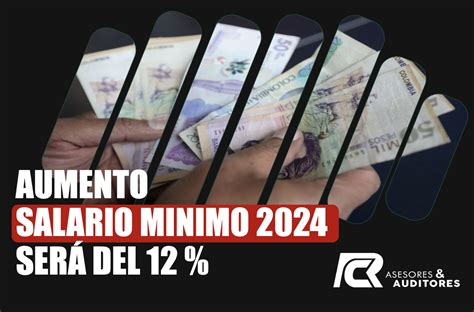 Salario MÍnimo Y Auxilio De Transporte Vigente Para El AÑo 2024 En