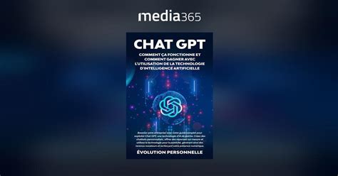 Chat GPT Comment ça fonctionne et comment gagner avec l utilisation