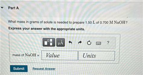 Solved Part AWhat Mass In Grams Of Solute Is Needed To Chegg