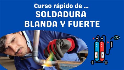 Curso R Pido Soldadura Blanda Esta O Plata Y Fuerte Oxibutano