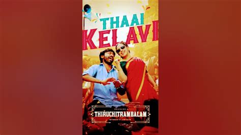 Thai Kelavi Song From Thiruchitrambalam Mlpcreations Youtube