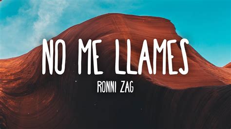 Ronni Zag No Me Llames Letra Lyrics YouTube