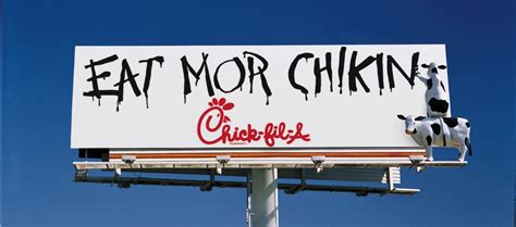 Chick-fil-A - "Eat Mor Chikin"