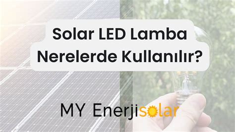 Solar Led Lamba Nedir My Enerji Solar