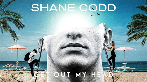 Shane Codd Get Out My Head Official Audio YouTube