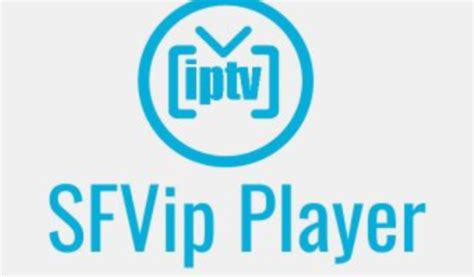 Sfvip Player El Mejor Reproductor De Iptv Para Windows Iptv