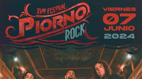 Nueva Tanda De Confirmaciones De La Decimoctava Edici N Del Piorno Rock