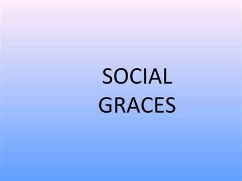 Social Graces 2 Ppt