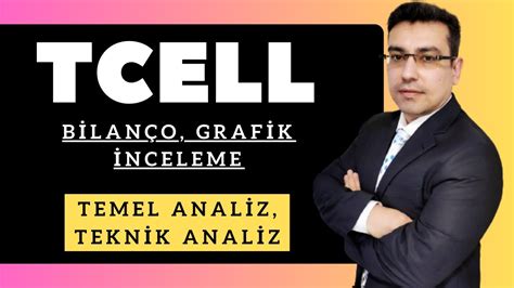 TCELL Turkcell Hisse Senedi Temel Teknik ve Bilanço Analizi Borsa