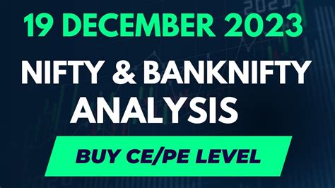 Nifty And Bank Nifty Analysis For Today 19 December 2023 Market