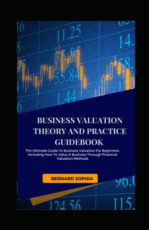 Business Valuation Theory And Practice Guidebook The Ultimate Guide To