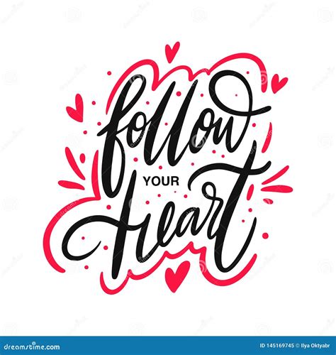 Follow Your Heart Hand Drawn Vector Lettering Motivational