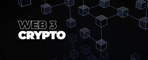 What Is Web 3 Crypto And Why Do We Need It