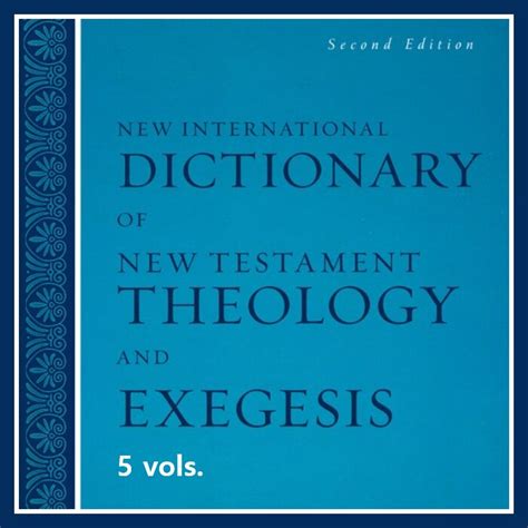 New International Dictionary Of New Testament Theology And Exegesis