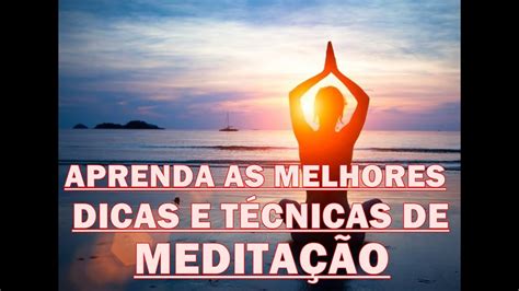 Meditação Para Iniciantes Curso Como Meditar Aprenda A Meditar Em Sua Casa Youtube