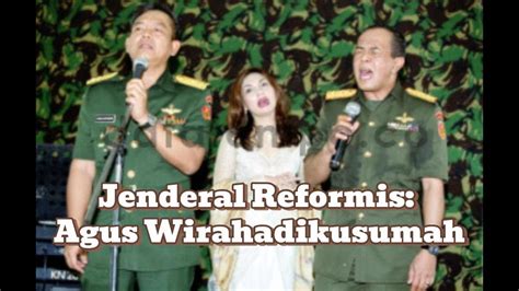 Jenderal Reformis Agus Wirahadikusumah AWK Pangkostrad YouTube