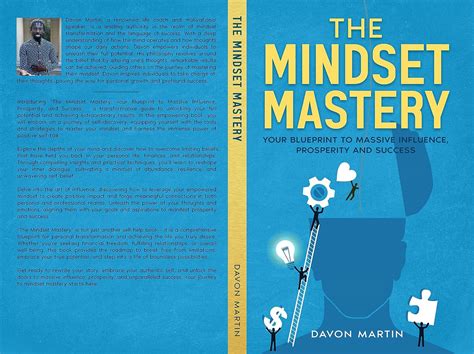 The Mindset Mastery Your Blueprint To Massive Influence Prosperity