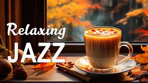 Relaxing Jazz Music Improvisation Jazz Smooth October Bossa Nova