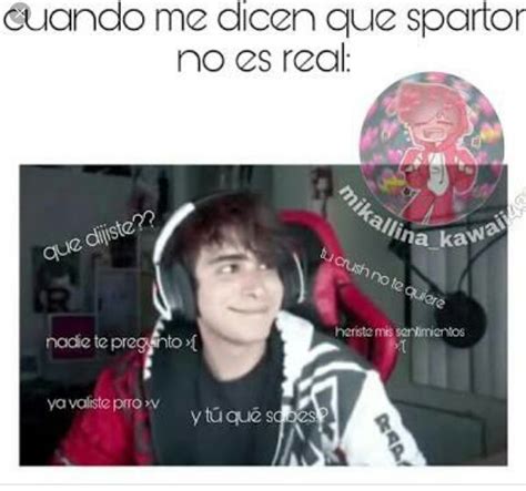 Memes Crueles Del Spartor Memes Spartor Parte 7 Memes