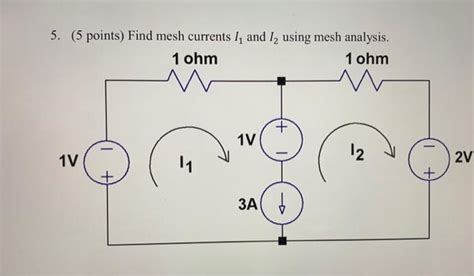 Solved 5 5 Points Find Mesh Currents I1 And I2 Using Mesh