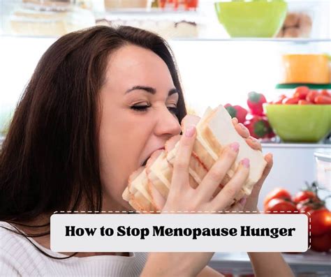 How To Stop Menopause Hunger Practical Tips Menopause Better