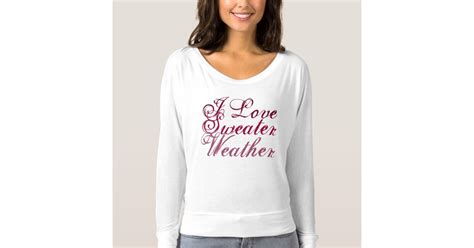 I Love Sweater Weather Zazzle