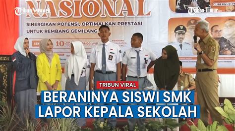 Siswi SMK Tak Sengaja Curhat Soal Pungli Ke Ganjar Pranowo Kepala