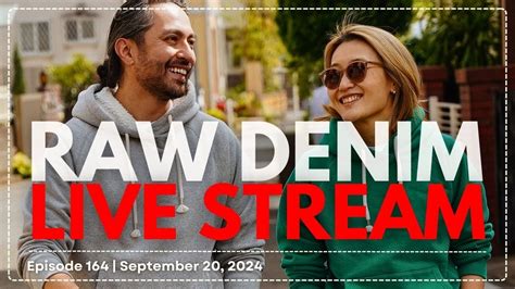 Naked Famous Denim Raw Denim Live Stream Episode 164 YouTube