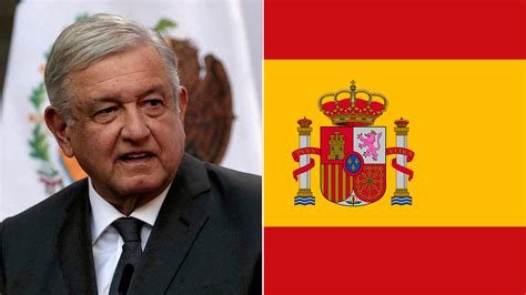 España Descartó Sanciones En Contra De México Tras La “pausa” Sugerida Por Amlo Infobae