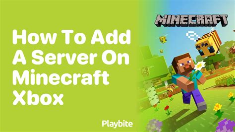 How To Add A Server On Minecraft Xbox Playbite