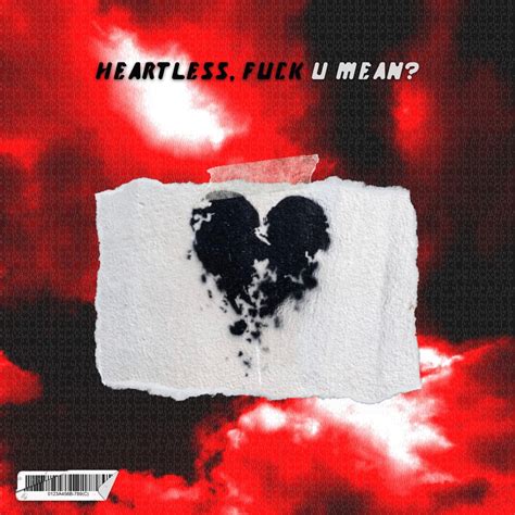 Heartless Fuck U Mean Single Album By Kreate Apple Music