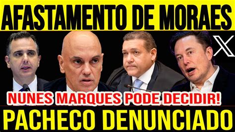 EXPLODIU agora a noite NUNES MARQUES leva a plenário MORAES PACHECO é