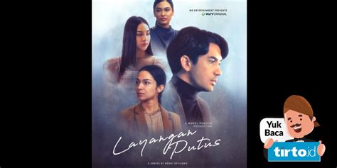 Link Streaming Layangan Putus Episode Cara Nonton Dan Sinopsis