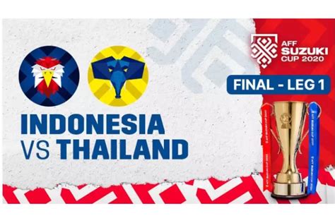 Link Live Streaming Indonesia Vs Thailand Final Leg Aff Suzuki Cup